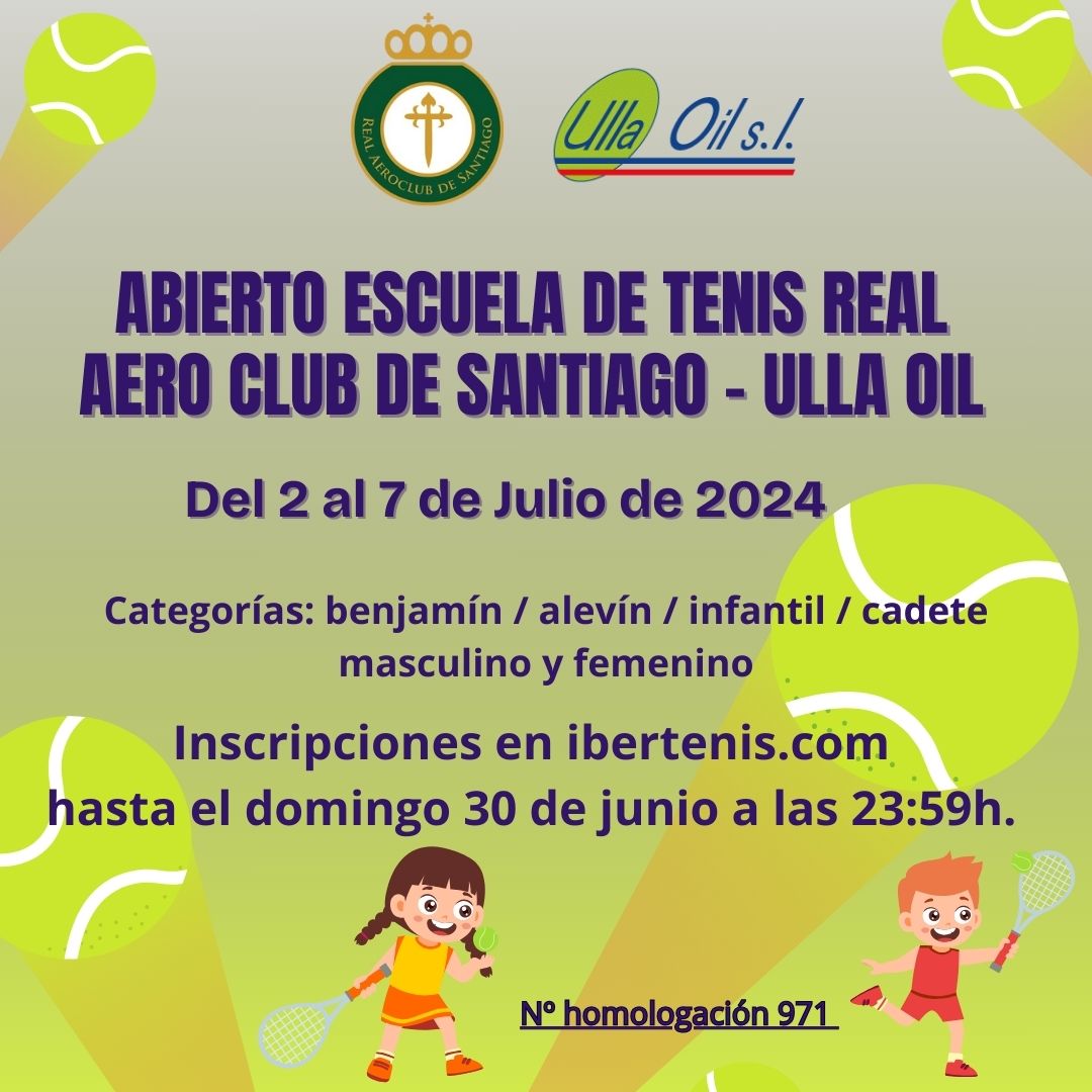Cartel del ABIERTO ESCUELA DE TENIS REAL AERO CLUB DE SANTIAGO - ULLA OIL
